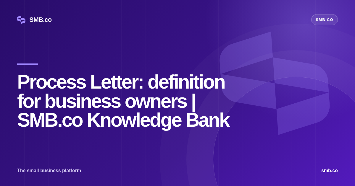 Process Letter: definition for business owners | SMB.co Knowledge Bank